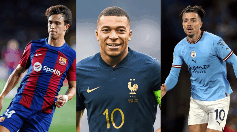 Joao Felix, Kylian Mbappe, Jack Grealish