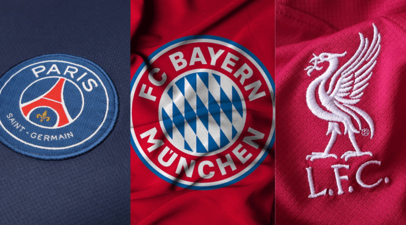 PSG, Bayern Munchen, Liverpool