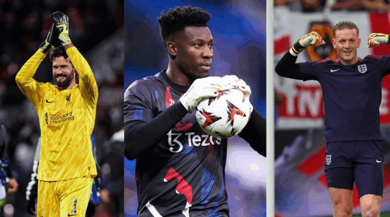 Allisson, Onana, Pickford