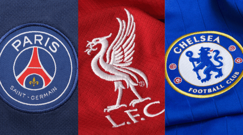 PSG, Liverpool, Chelsea
