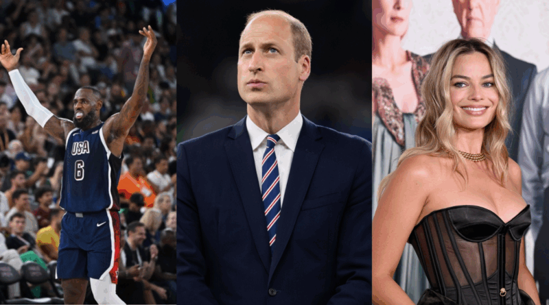 Lebron James, Prince William, Martgot Robbie