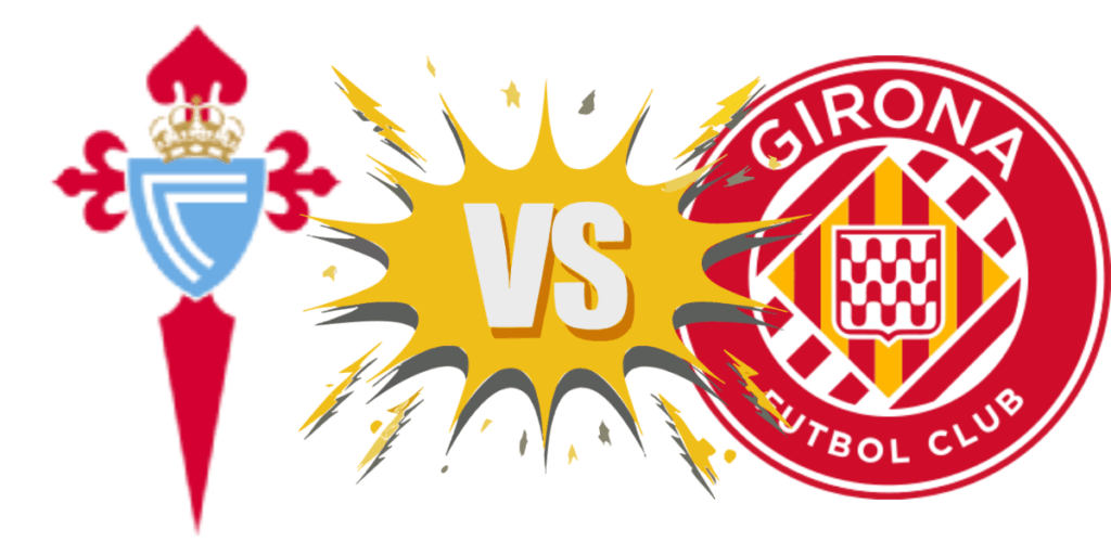 Celta Vigo vs. Girona FC